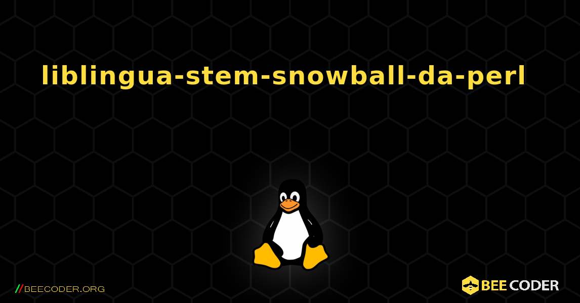 liblingua-stem-snowball-da-perl 를 설치하는 방법. Linux