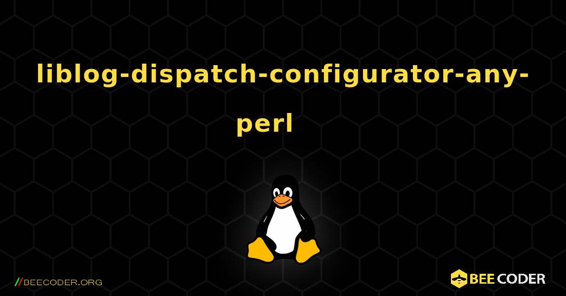 liblog-dispatch-configurator-any-perl 를 설치하는 방법. Linux