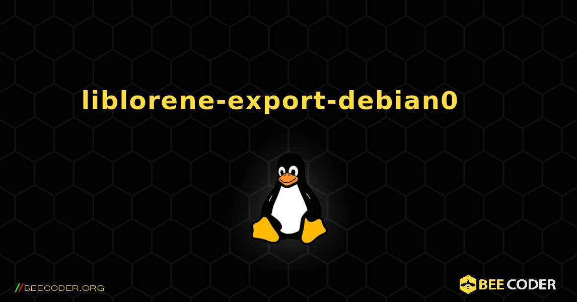 liblorene-export-debian0 를 설치하는 방법. Linux