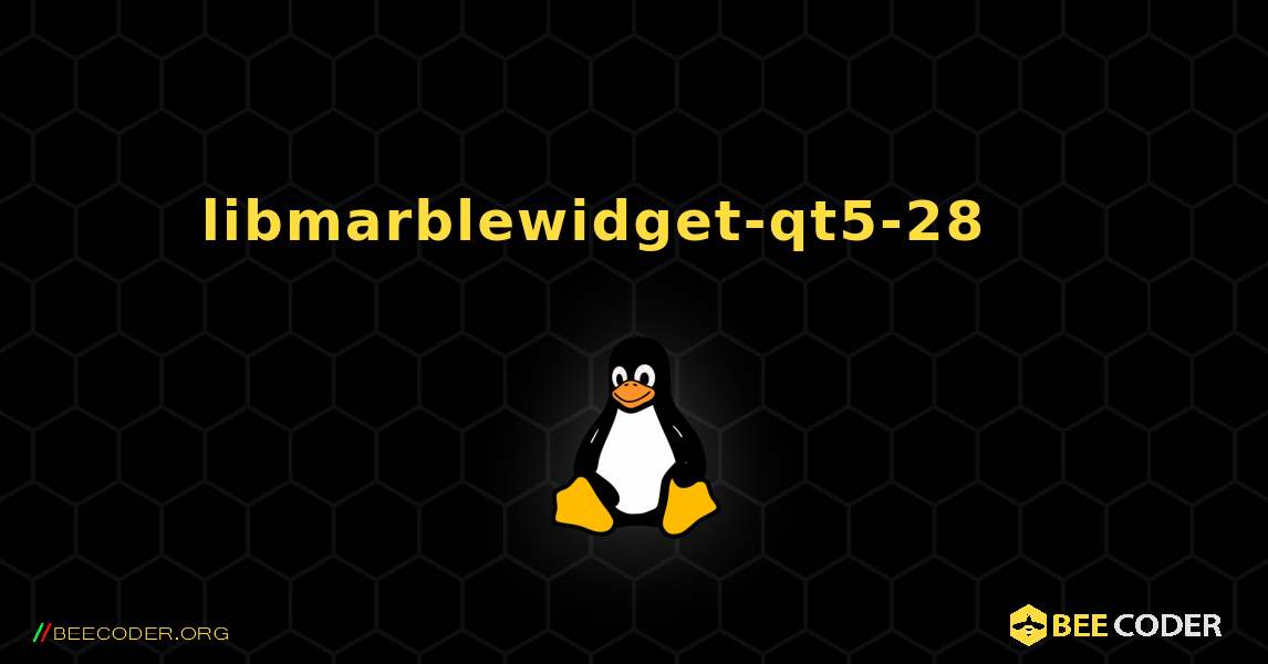 libmarblewidget-qt5-28 를 설치하는 방법. Linux