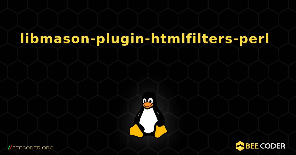 libmason-plugin-htmlfilters-perl 를 설치하는 방법. Linux