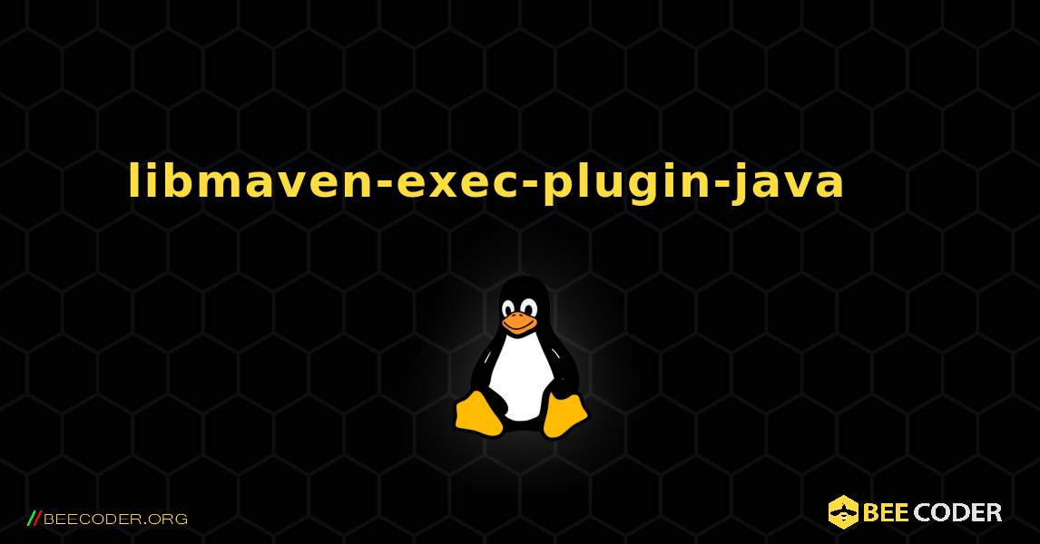 libmaven-exec-plugin-java 를 설치하는 방법. Linux