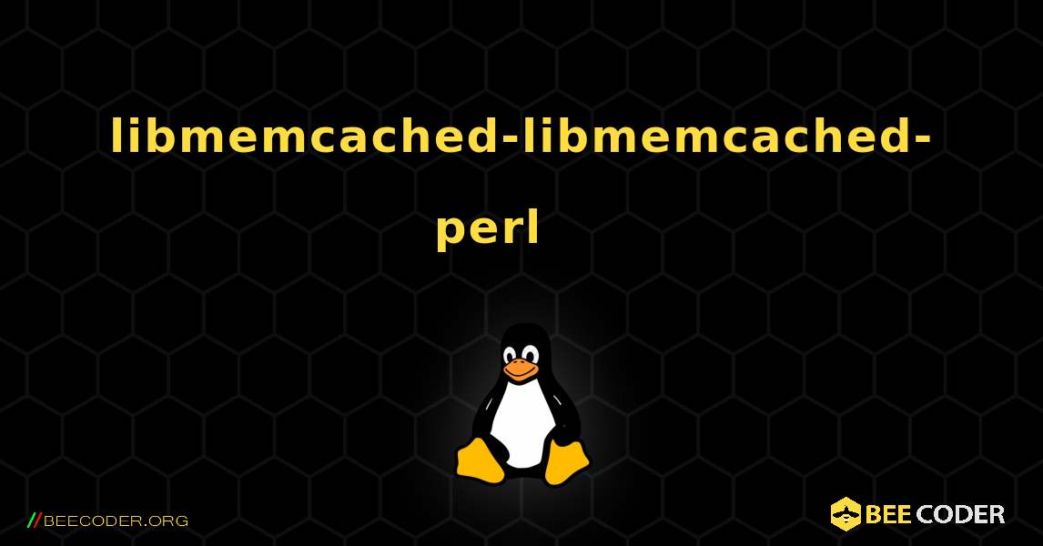 libmemcached-libmemcached-perl 를 설치하는 방법. Linux