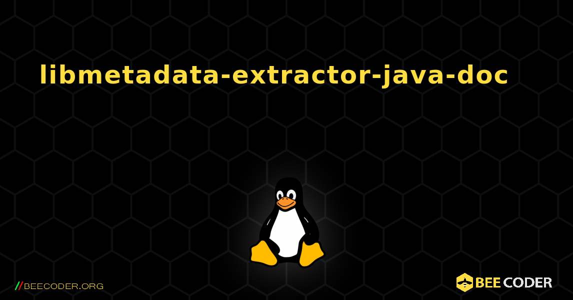 libmetadata-extractor-java-doc 를 설치하는 방법. Linux