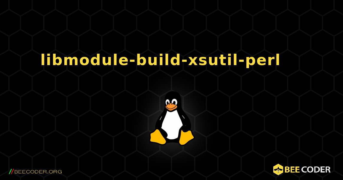 libmodule-build-xsutil-perl 를 설치하는 방법. Linux