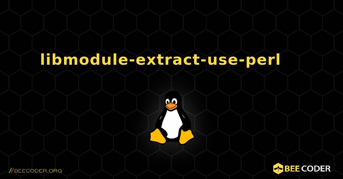 libmodule-extract-use-perl 를 설치하는 방법. Linux