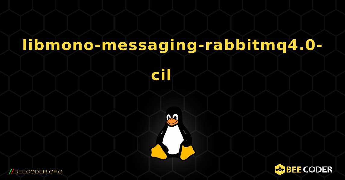libmono-messaging-rabbitmq4.0-cil 를 설치하는 방법. Linux
