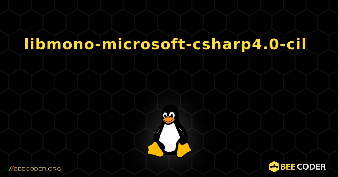 libmono-microsoft-csharp4.0-cil 를 설치하는 방법. Linux