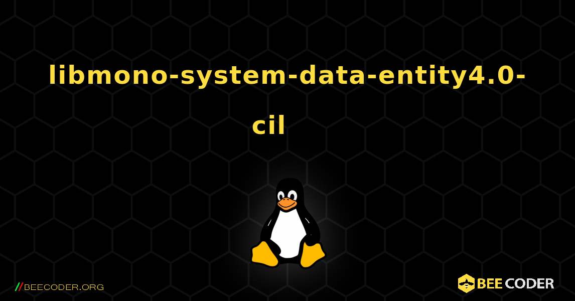 libmono-system-data-entity4.0-cil 를 설치하는 방법. Linux