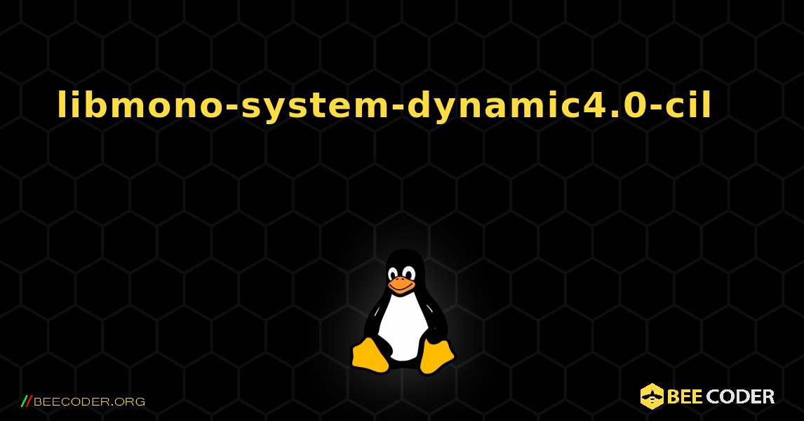 libmono-system-dynamic4.0-cil 를 설치하는 방법. Linux
