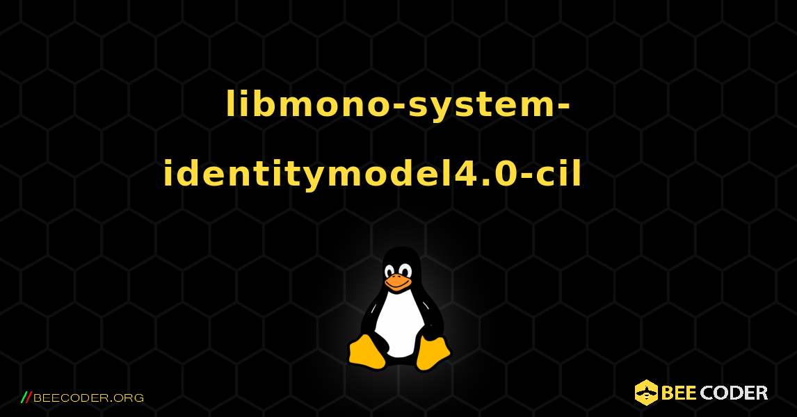 libmono-system-identitymodel4.0-cil 를 설치하는 방법. Linux