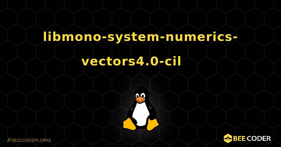 libmono-system-numerics-vectors4.0-cil 를 설치하는 방법. Linux