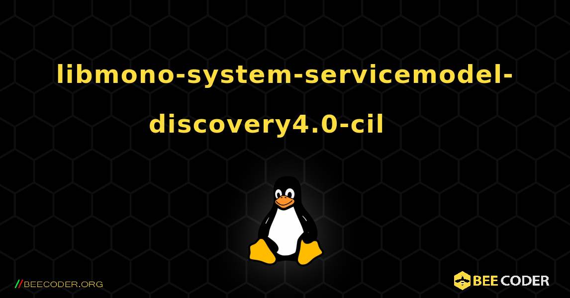 libmono-system-servicemodel-discovery4.0-cil 를 설치하는 방법. Linux