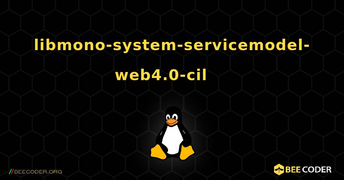 libmono-system-servicemodel-web4.0-cil 를 설치하는 방법. Linux