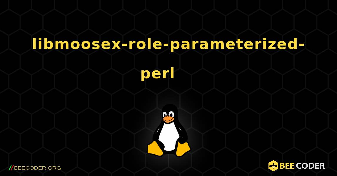 libmoosex-role-parameterized-perl 를 설치하는 방법. Linux