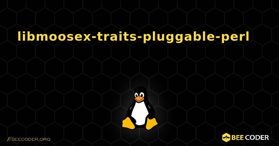 libmoosex-traits-pluggable-perl 를 설치하는 방법. Linux