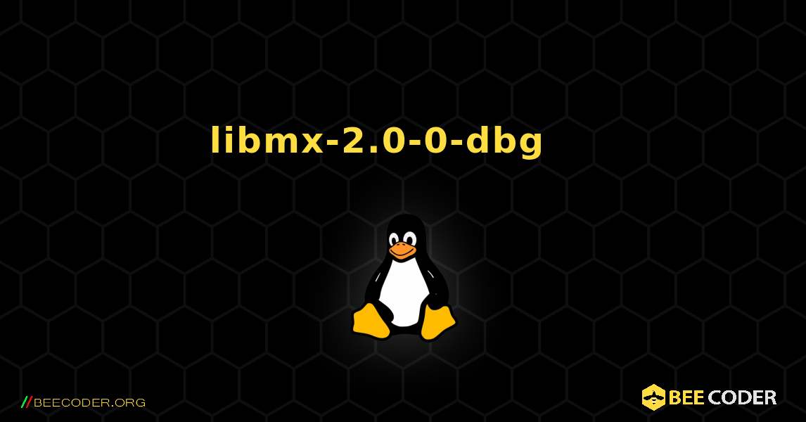 libmx-2.0-0-dbg 를 설치하는 방법. Linux