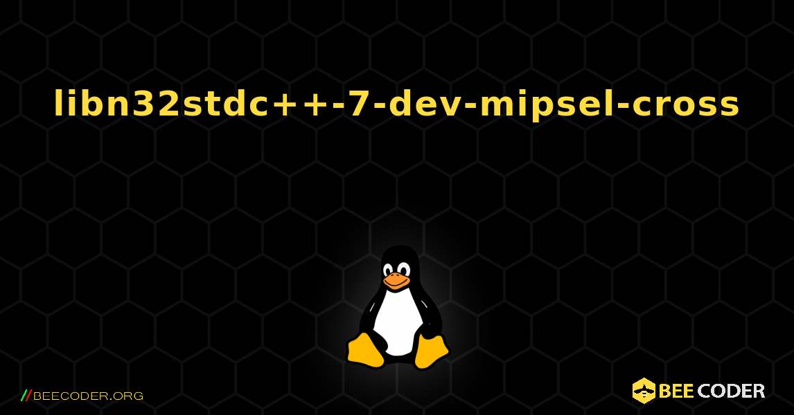 libn32stdc++-7-dev-mipsel-cross 를 설치하는 방법. Linux