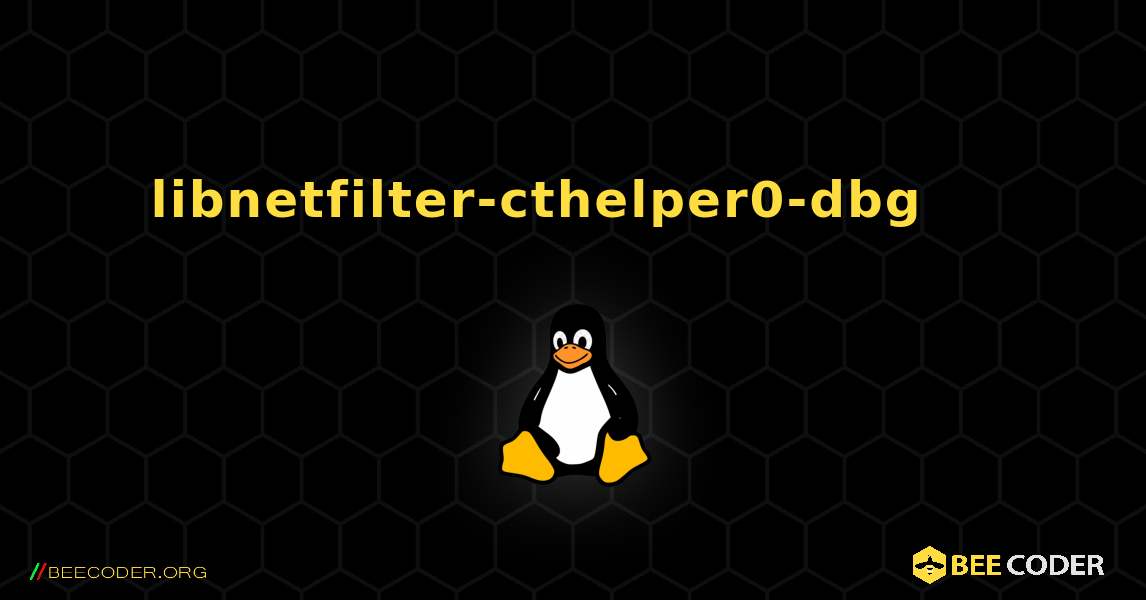 libnetfilter-cthelper0-dbg 를 설치하는 방법. Linux