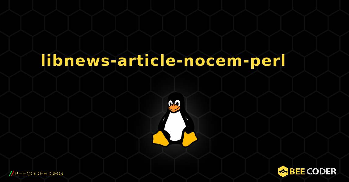 libnews-article-nocem-perl 를 설치하는 방법. Linux
