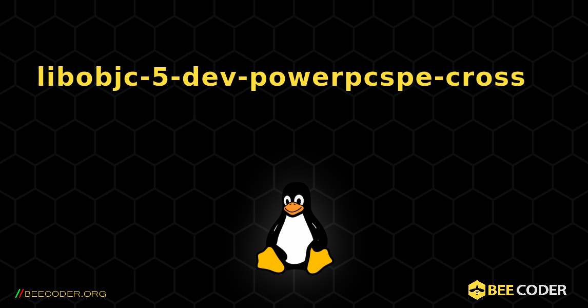 libobjc-5-dev-powerpcspe-cross 를 설치하는 방법. Linux