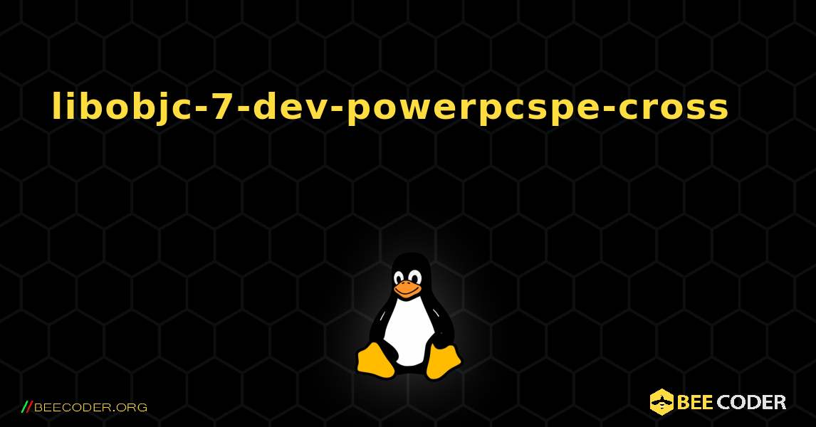 libobjc-7-dev-powerpcspe-cross 를 설치하는 방법. Linux