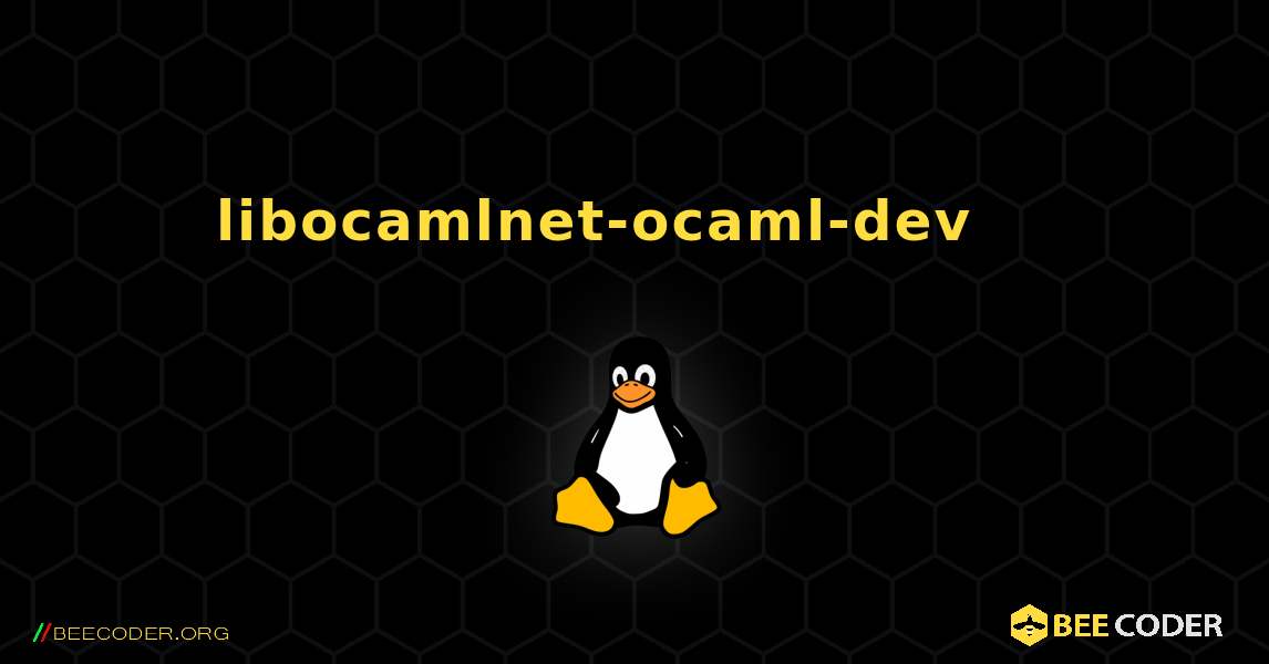 libocamlnet-ocaml-dev 를 설치하는 방법. Linux