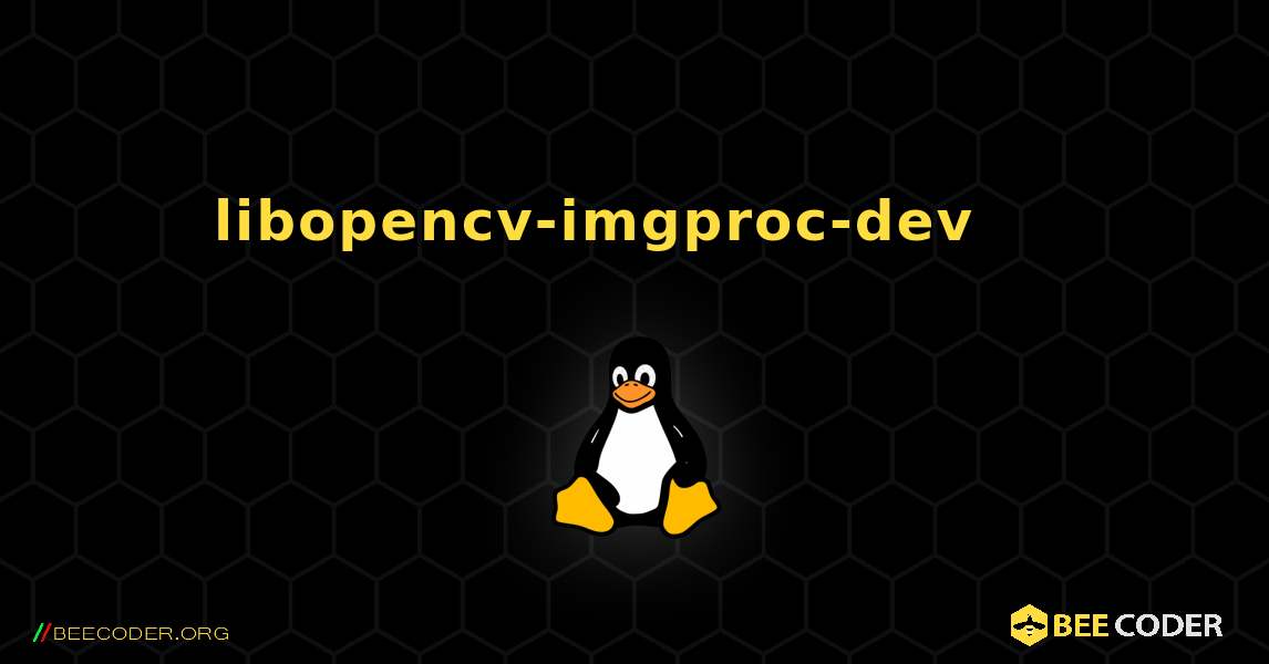 libopencv-imgproc-dev 를 설치하는 방법. Linux