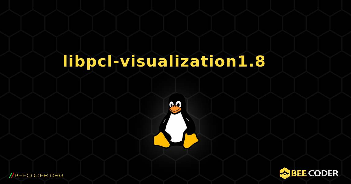 libpcl-visualization1.8 를 설치하는 방법. Linux