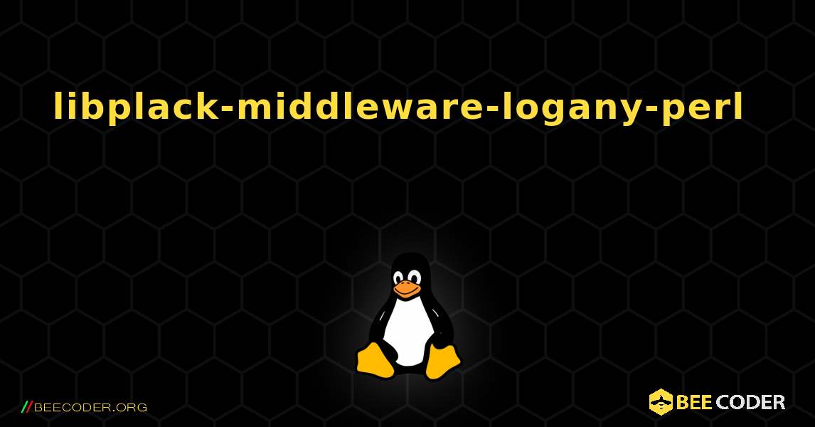 libplack-middleware-logany-perl 를 설치하는 방법. Linux