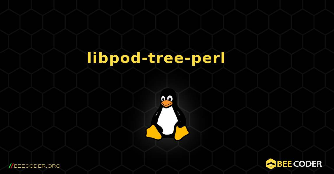 libpod-tree-perl 를 설치하는 방법. Linux