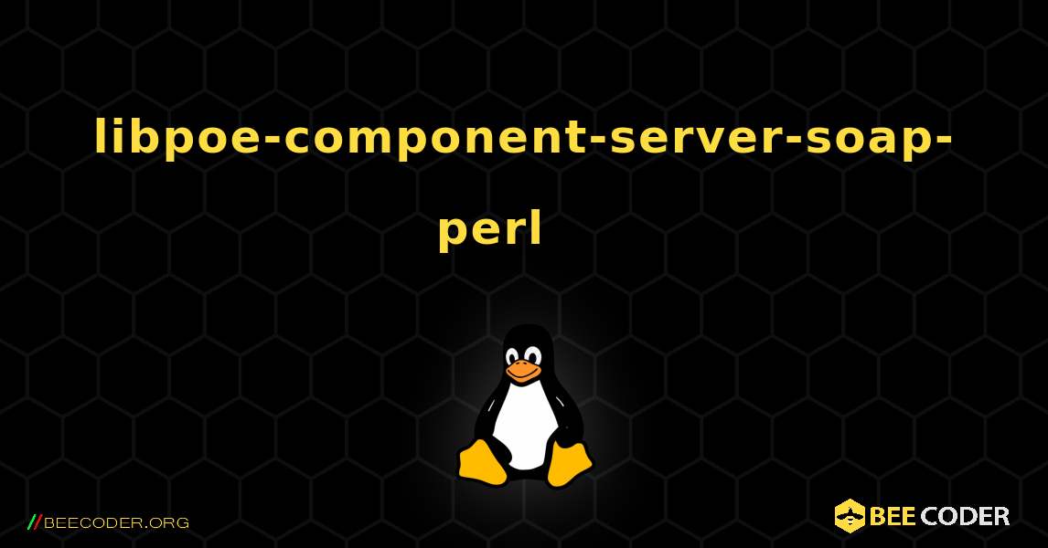 libpoe-component-server-soap-perl 를 설치하는 방법. Linux