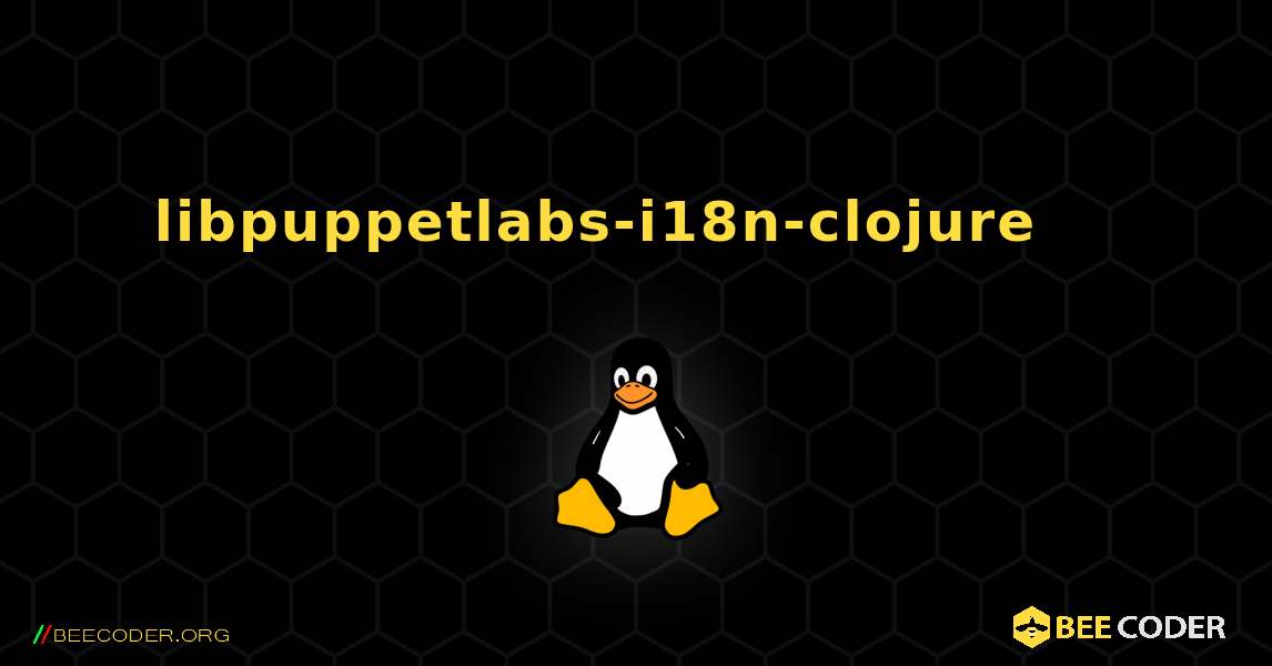 libpuppetlabs-i18n-clojure 를 설치하는 방법. Linux