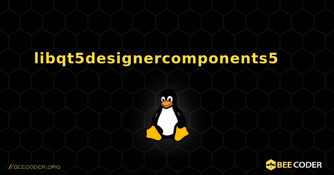 libqt5designercomponents5 를 설치하는 방법. Linux