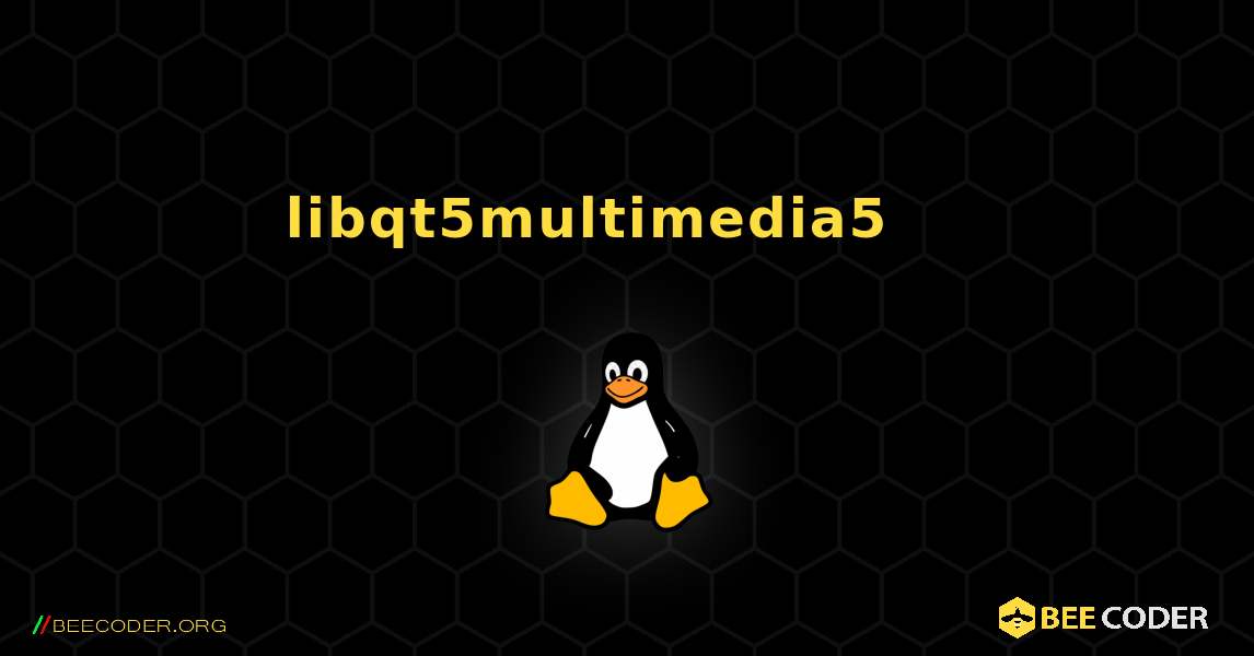 libqt5multimedia5 를 설치하는 방법. Linux