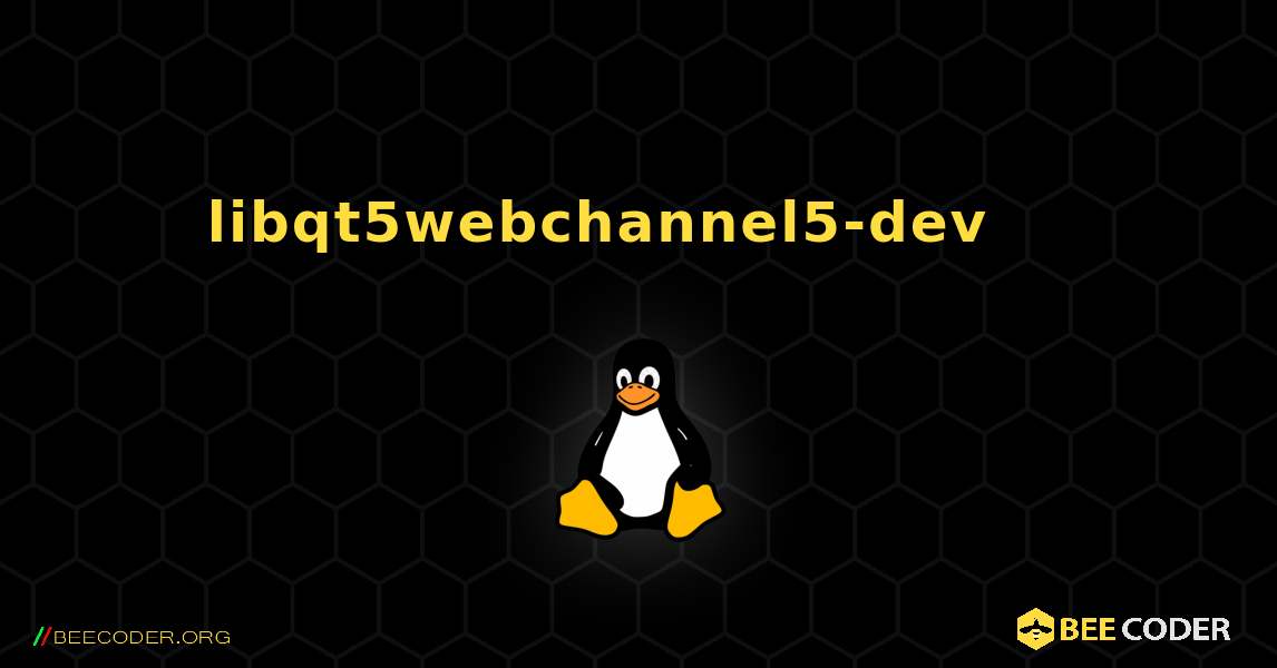 libqt5webchannel5-dev 를 설치하는 방법. Linux