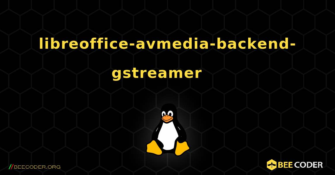libreoffice-avmedia-backend-gstreamer 를 설치하는 방법. Linux