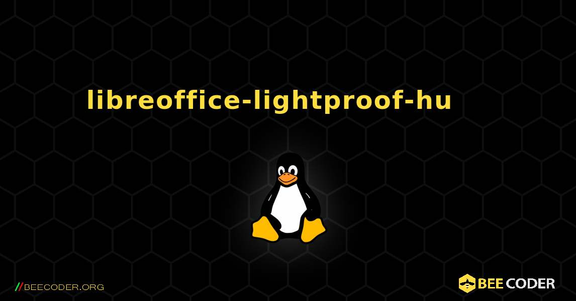 libreoffice-lightproof-hu 를 설치하는 방법. Linux