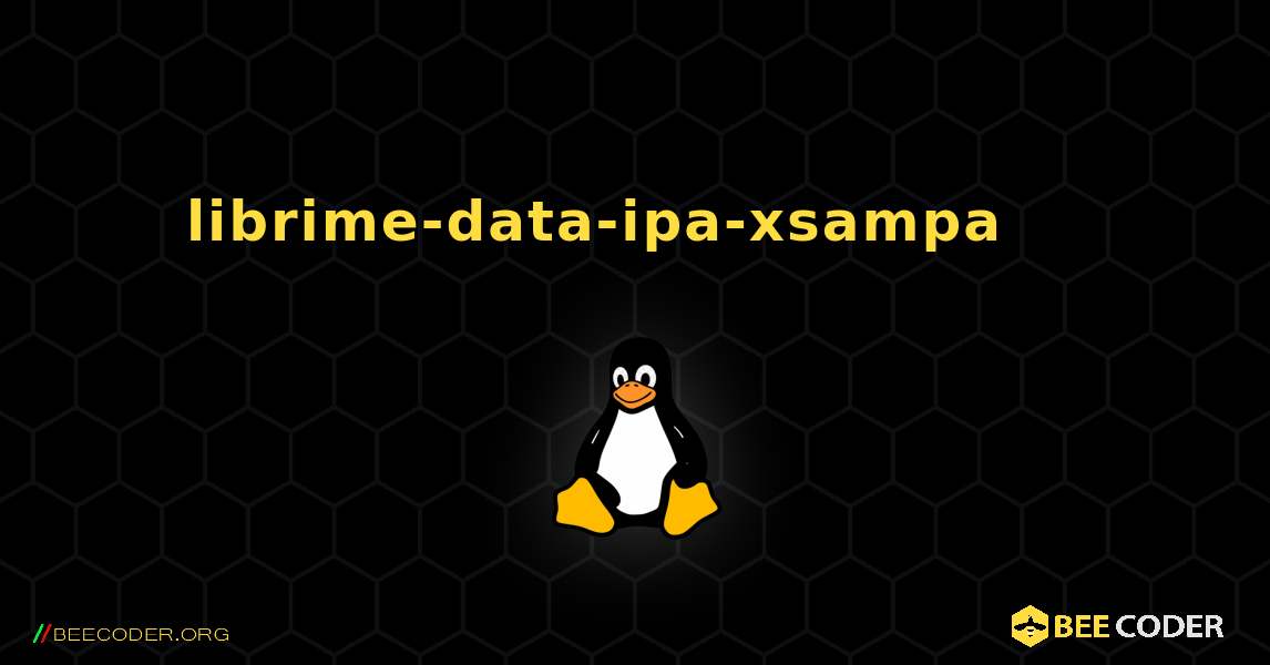 librime-data-ipa-xsampa 를 설치하는 방법. Linux