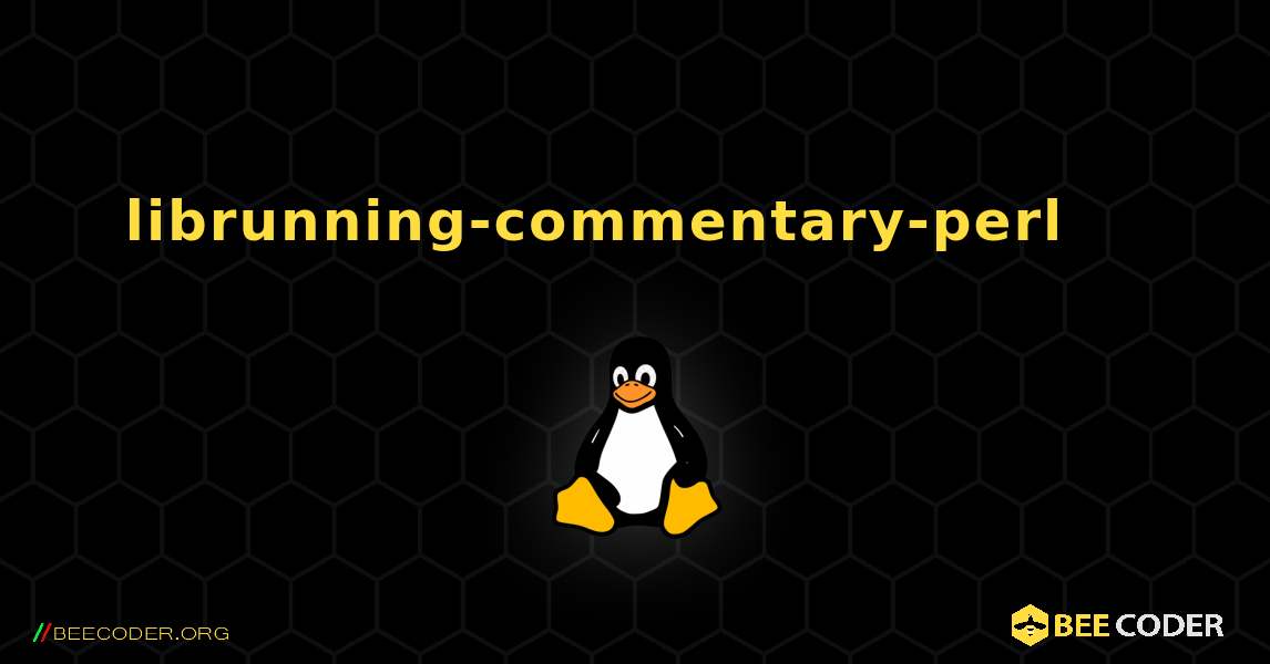 librunning-commentary-perl 를 설치하는 방법. Linux