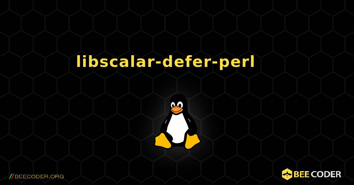 libscalar-defer-perl 를 설치하는 방법. Linux