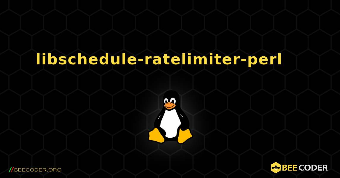 libschedule-ratelimiter-perl 를 설치하는 방법. Linux