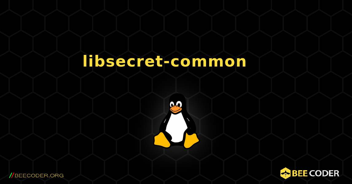 libsecret-common 를 설치하는 방법. Linux