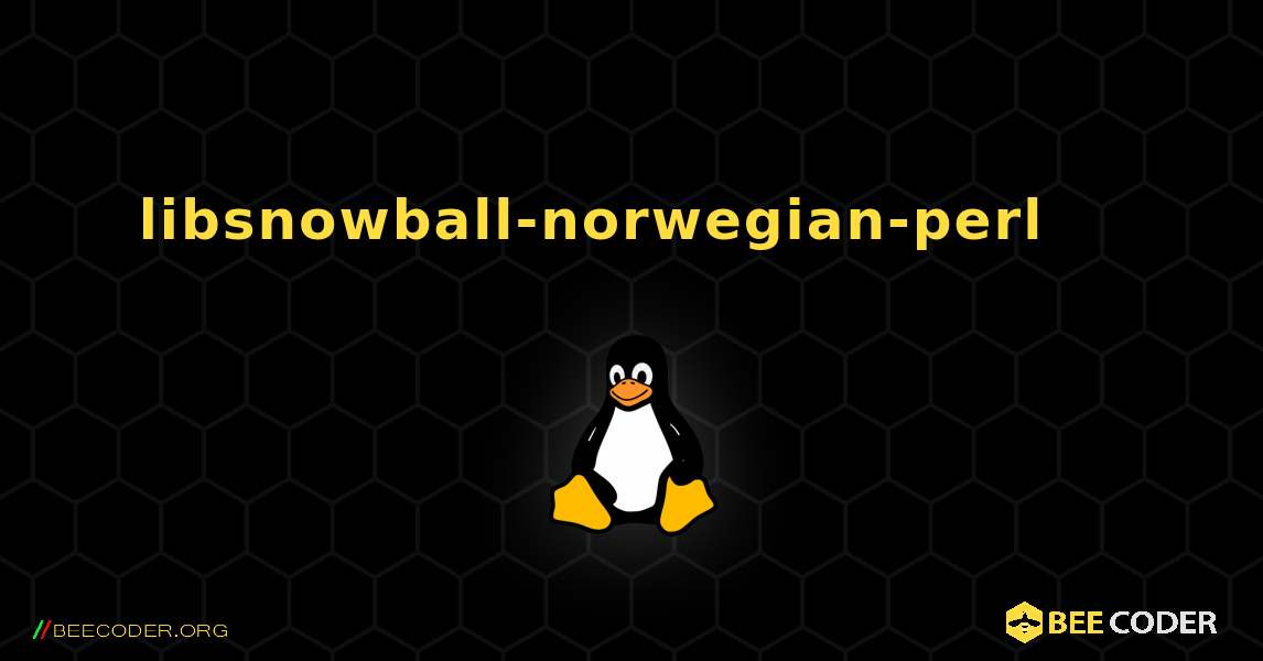 libsnowball-norwegian-perl 를 설치하는 방법. Linux