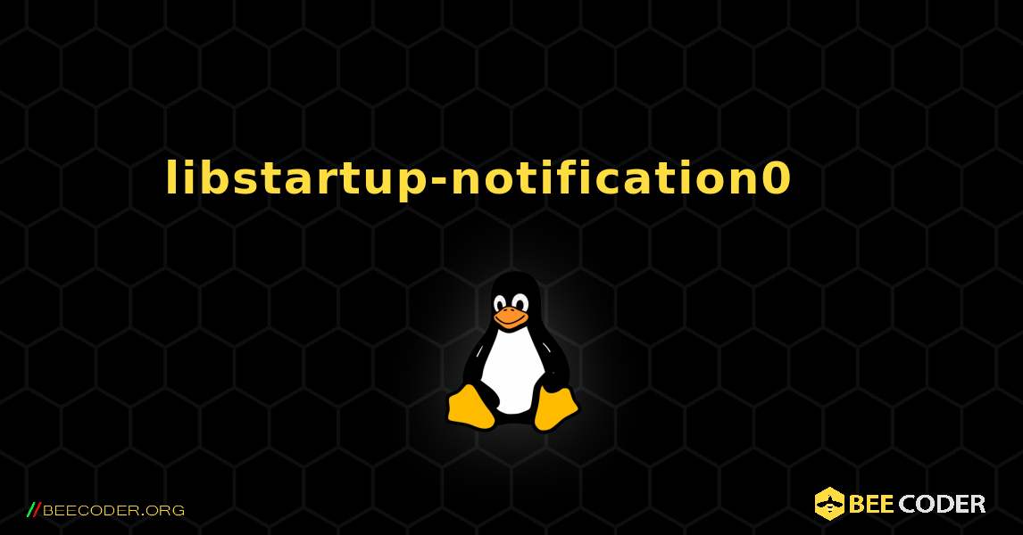 libstartup-notification0 를 설치하는 방법. Linux