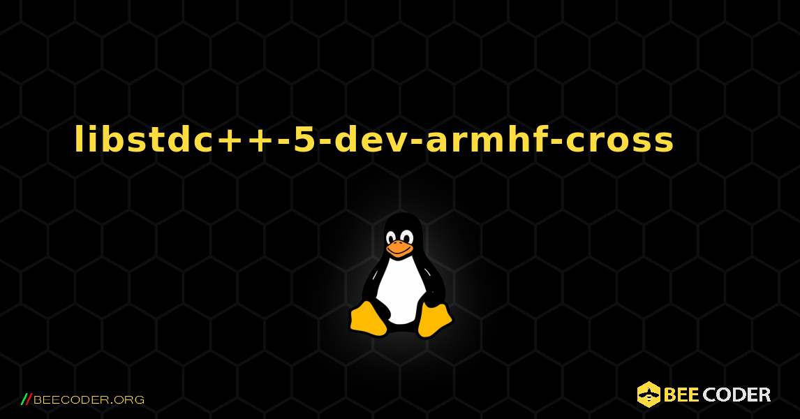 libstdc++-5-dev-armhf-cross 를 설치하는 방법. Linux
