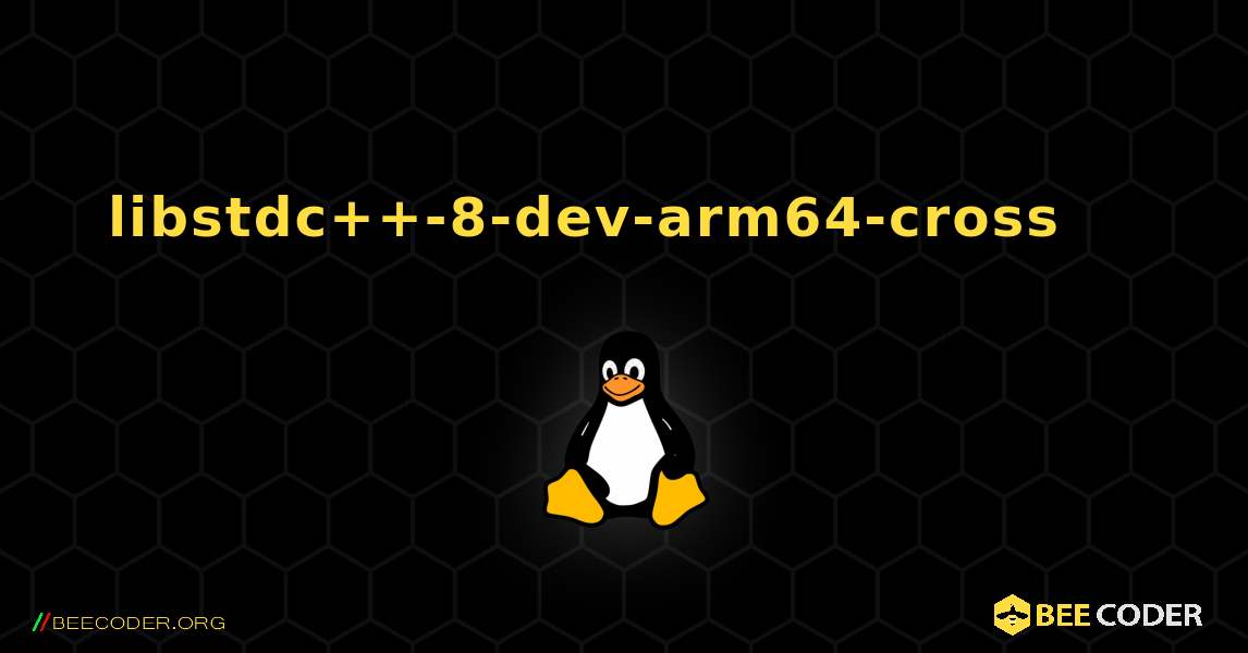 libstdc++-8-dev-arm64-cross 를 설치하는 방법. Linux