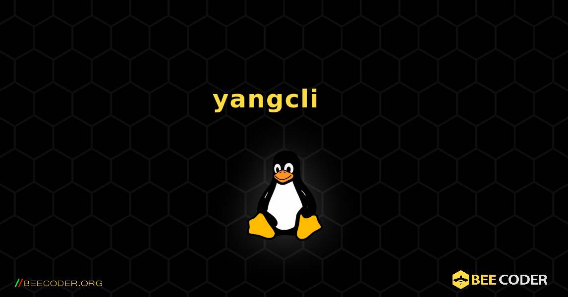 yangcli 를 설치하는 방법. Linux
