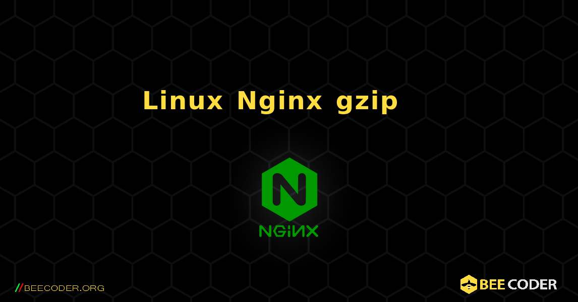 Linux의 Nginx에서 gzip 압축을 활성화하는 방법. NGINX