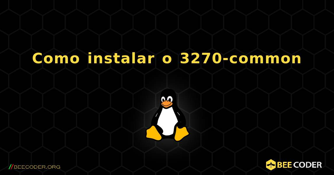 Como instalar o 3270-common . Linux